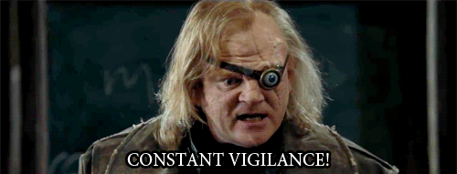 Constant Vigilance - Fake Moody